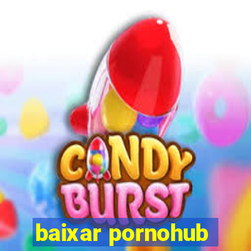 baixar pornohub